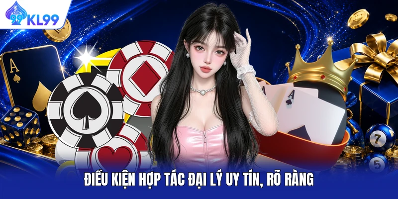 Điều kiện hợp tác đại lý uy tín, rõ ràng Điều kiện hợp tác đại lý uy tín, rõ ràng
