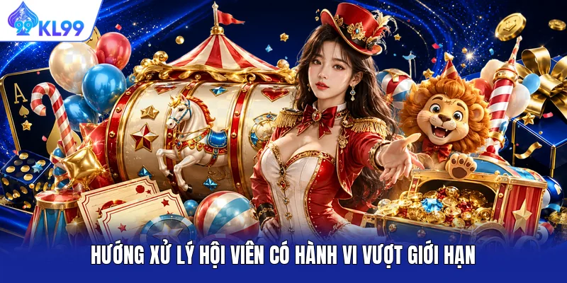 Hướng xử lý hội viên có hành vi vượt giới hạn Hướng xử lý hội viên có hành vi vượt giới hạn