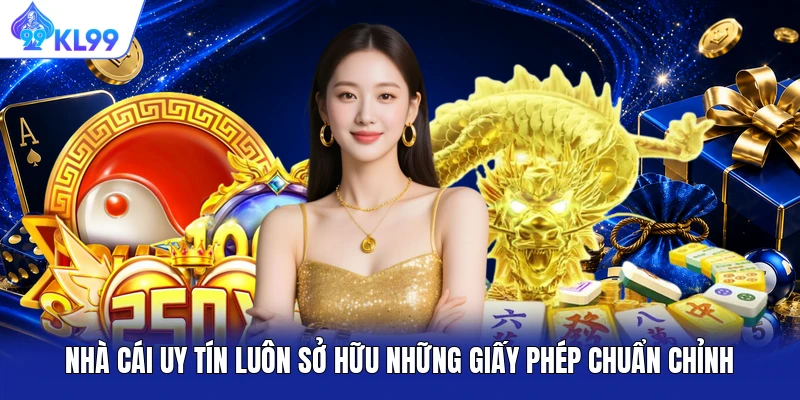Nhà cái uy tín luôn sở hữu những giấy phép chuẩn chỉnh Nhà cái uy tín luôn sở hữu những giấy phép chuẩn chỉnh