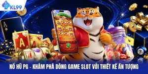 Nổ Hũ PG - Khám Phá Dòng Game Slot Với Thiết Kế Ấn Tượng