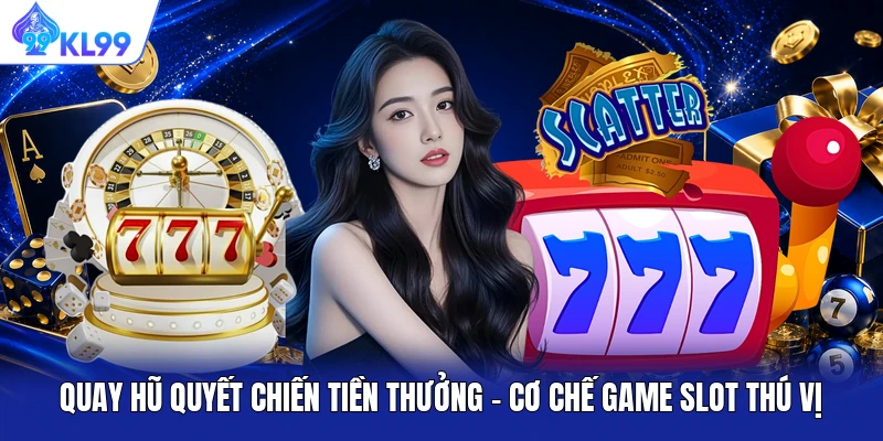 Quay hũ Quyết Chiến Tiền Thưởng